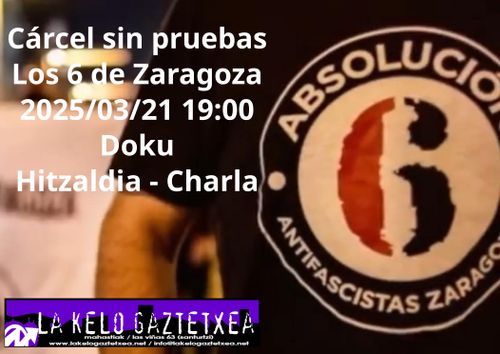 Cárcel sin pruebas - Los 6 de Zaragoza