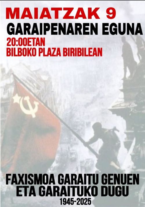 GARAIPENAREN EGUNA: FAXISMOA GARAITU GENUEN ETA GARAITUKO DUGU (1945-2025)