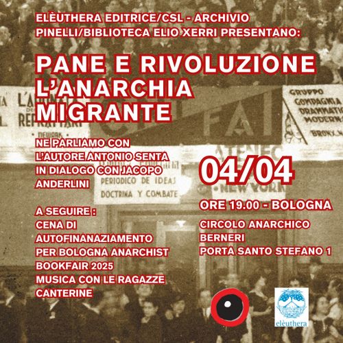 Pane e rivoluzione. L'anarchia migrante