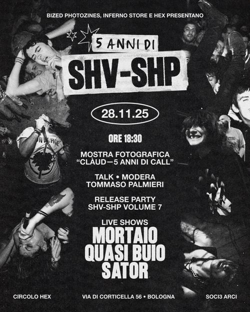 💥5 ANNI DI SHV-SHP💥 Mostra Fotografica | Talk | Live: Mortaio • Quasi Buio • Sator