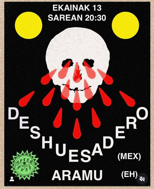 DESHUESADERO + ARAMU