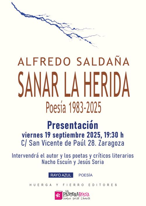 Presentación de SANAR LA HERIDA. POESÍA 1983-2025, de Alfredo Saldaña 