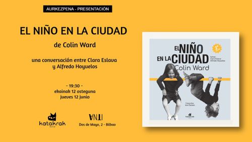 Aurkezpena // Presentación de EL NIÑO EN LA CIUDAD de COLIN WARD