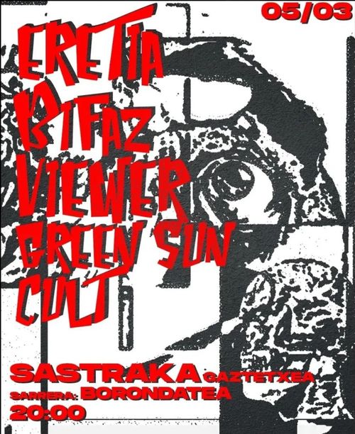 ERETIA + BIFAZ + VIEWER +  GREEN SUN  + CULT